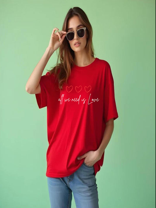 HESHA ALL WE NEED US LOVE WOMEN OVERSIZE PRINTED TSHIRT