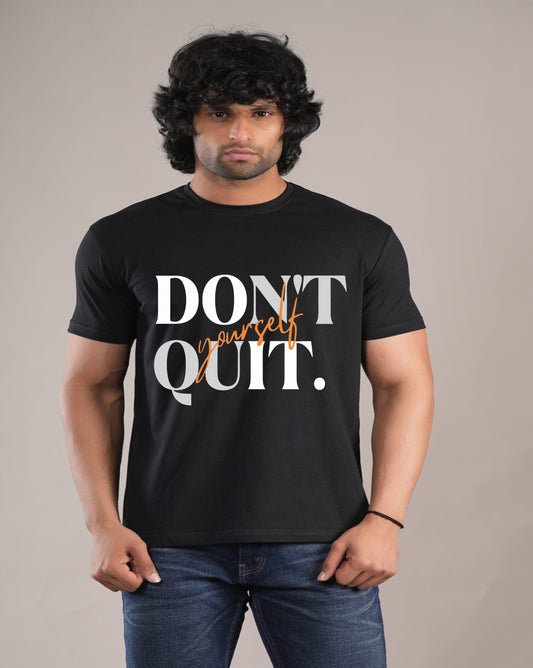 HESHA DON'T  QUIT MEN'S REGULAR PRINTED T-SHIRTS