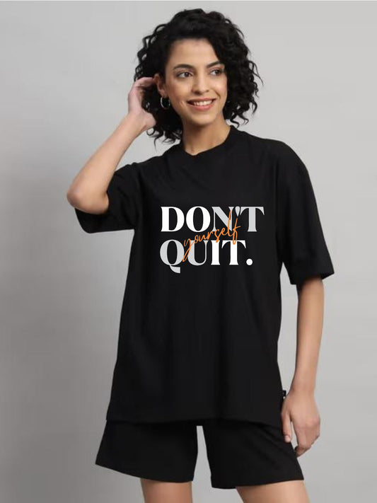 HESHA DONT QUIT WOMEN OVERSIZE PRINTED TSHIRT