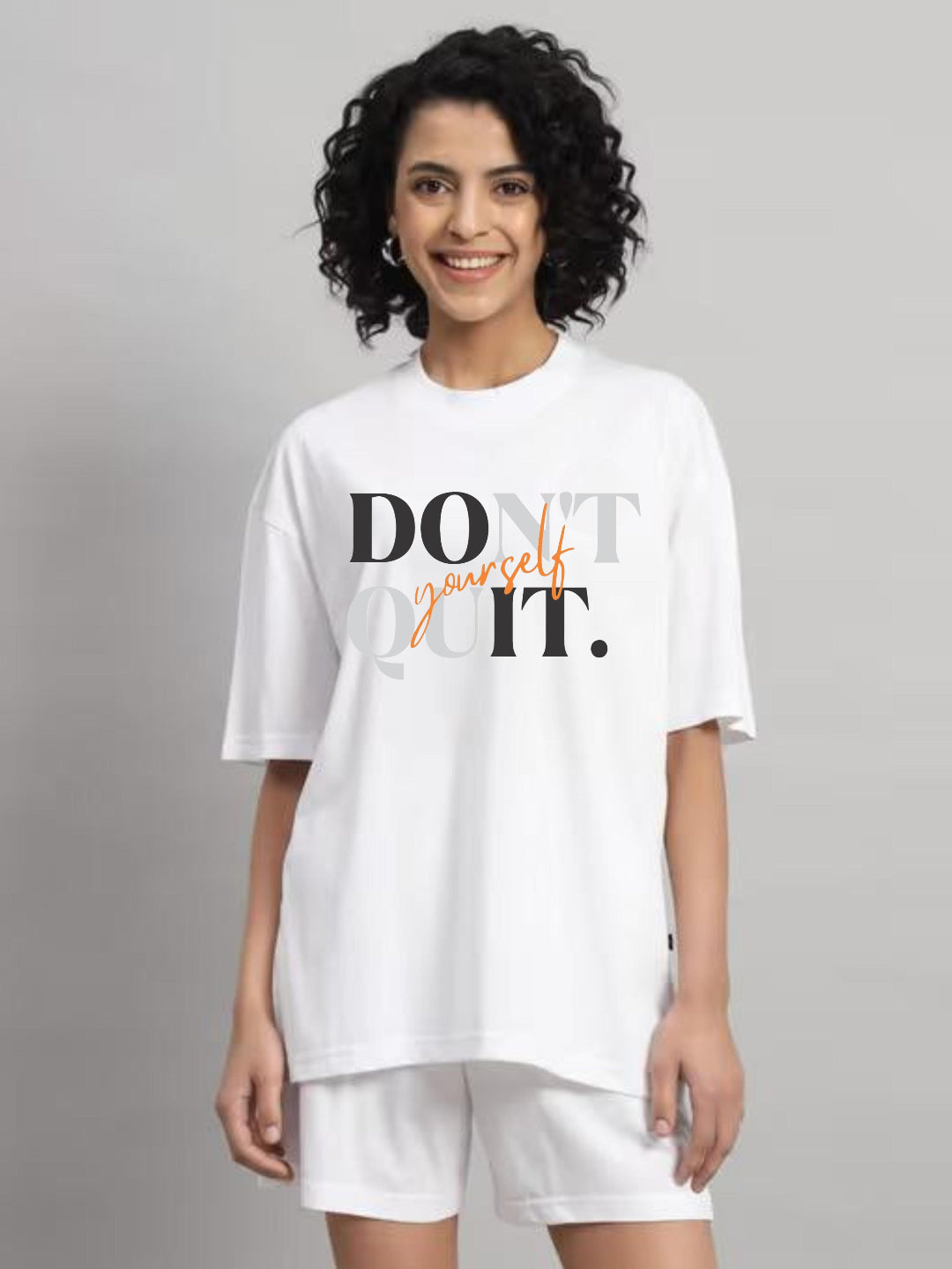HESHA DONT QUIT WOMEN OVERSIZE PRINTED TSHIRT