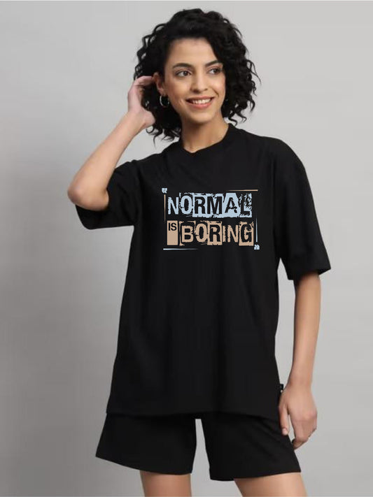 HESHA NORMAL IS BORING WOMEN OVERSIZE PRINTED TSHIRT