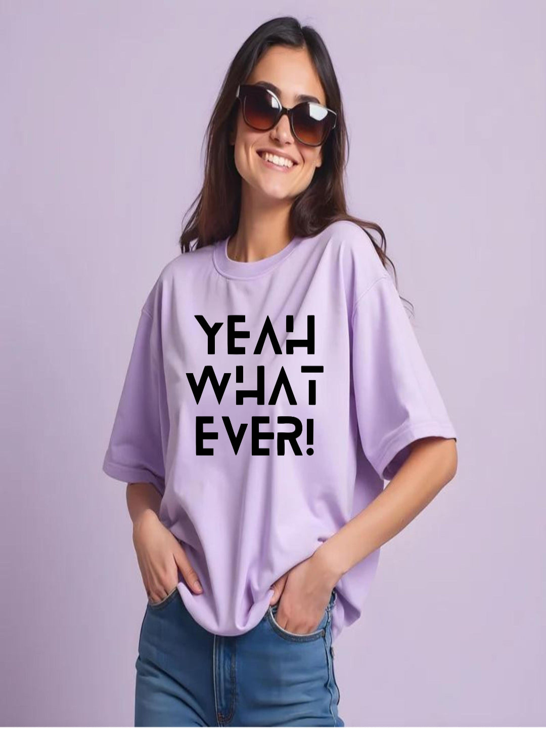 HESHA YEAH WHATEVER WOMEN OVERSIZE PRINTED TSHIRT