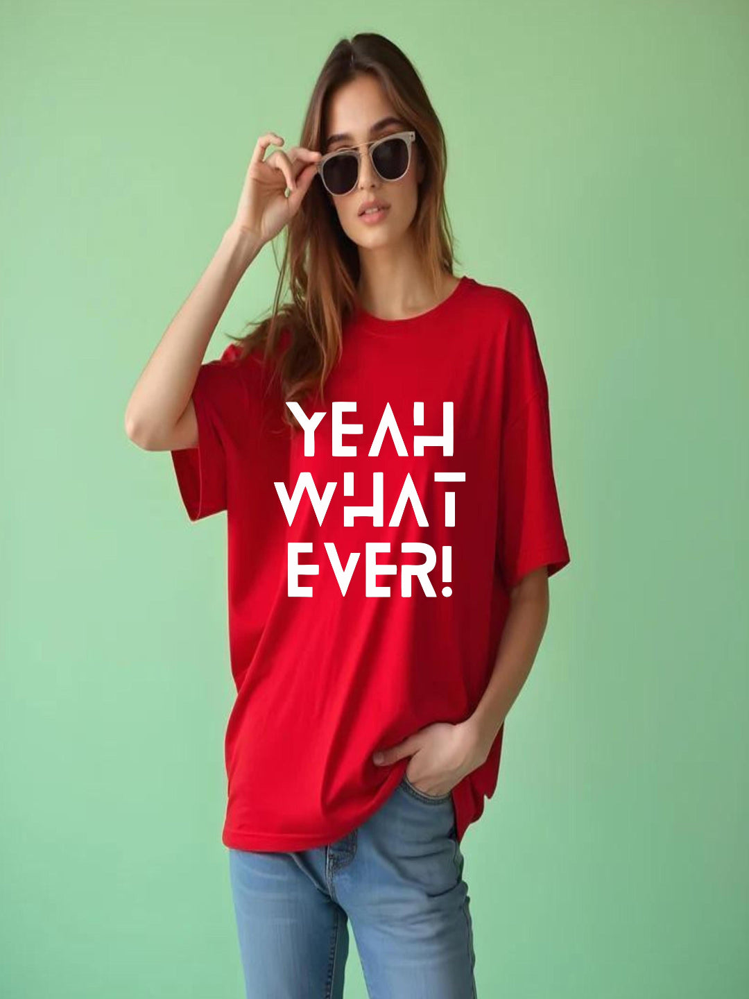 HESHA YEAH WHATEVER WOMEN OVERSIZE PRINTED TSHIRT