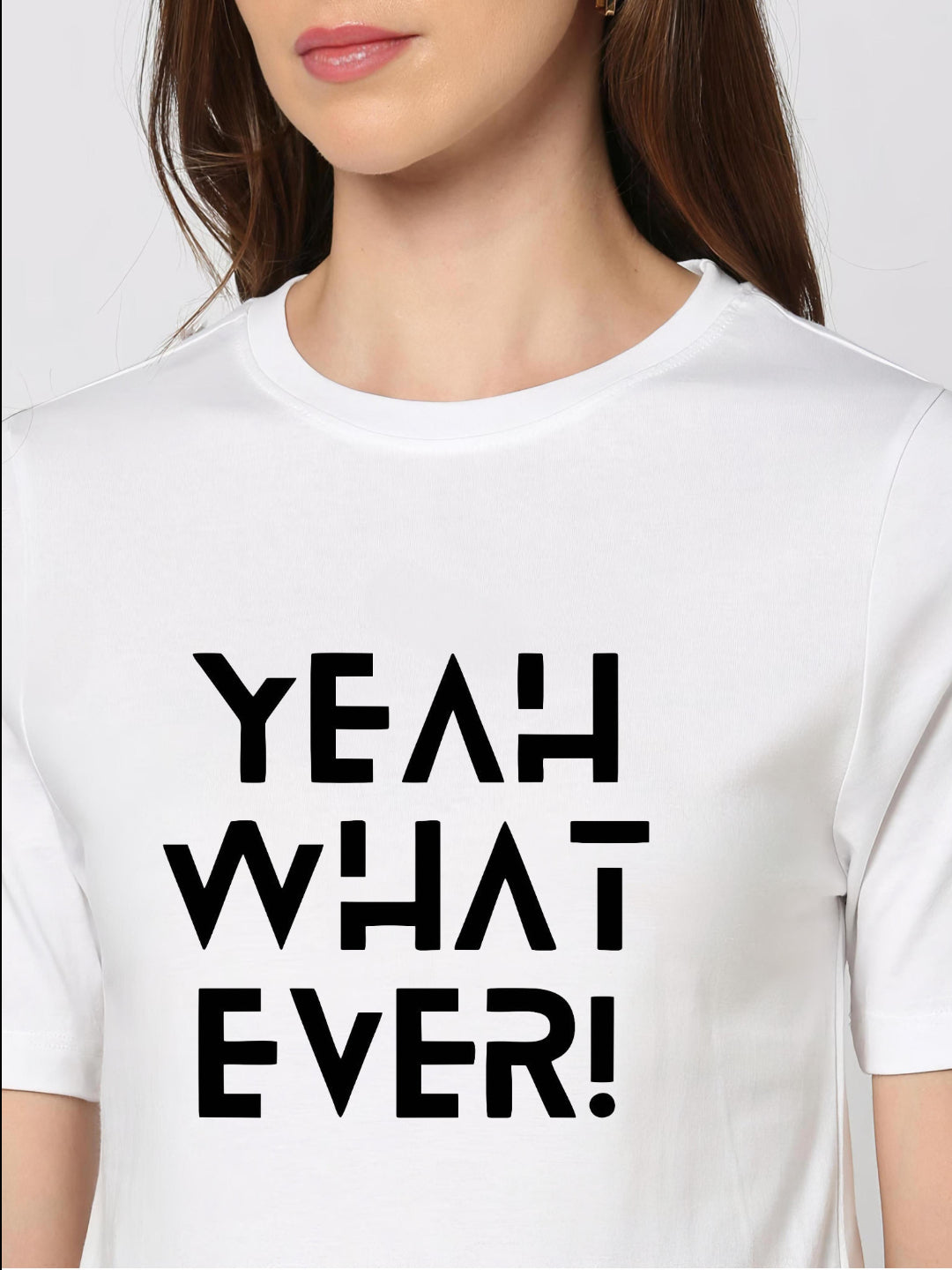 HESHA YEAH WHAT EVER REGULAR PRINTED TSHIRT